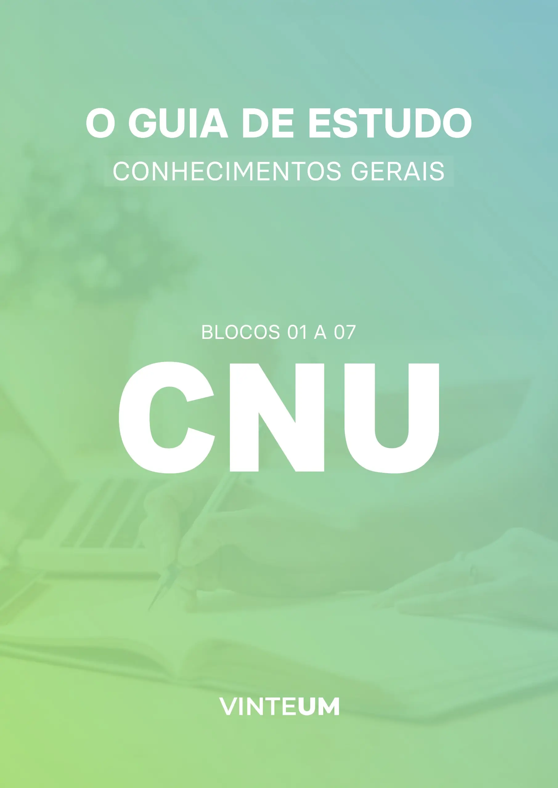 O Guia de Estudo Conhecimentos Gerais Blocos 01 a 07 (CNU